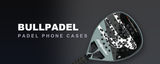 Bullpadel padel phone cases